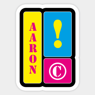 Aaron is my name Sticker